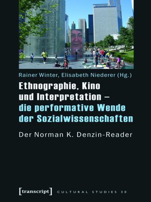 cover image of Ethnographie, Kino und Interpretation--die performative Wende der Sozialwissenschaften